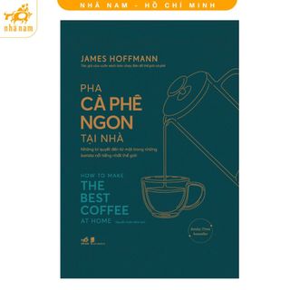 Sách - Pha cà phê ngon tại nhà (Nhã Nam HCM)
