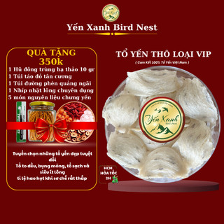  Tổ Yến Thô VIP Siêu Ít Lông Yến Xanh Bird Nest 