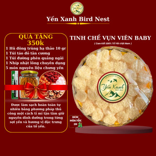  Yến Tinh Chế Vụn Baby Yến Xanh Bird Nest - Yến Vụn 100% Nguyên Chất 