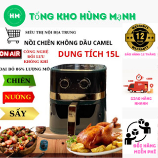 Nồi chiên không dầu Camel 15L Công suất 1500W,Cao Cấp Chính Hãng, được BẢO HÀNH 12 THÁNG.
