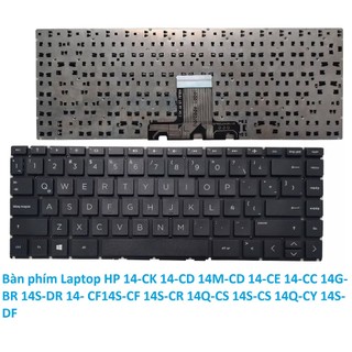 ⚡️ Bàn phím Laptop HP 14-CK 14-CD 14M-CD 14-CE 14-CC 14G-BR 14S-DR 14-CF 14S-CF 14S-CR 14Q-CS 14S-CS 14Q-CY 14S-DF
