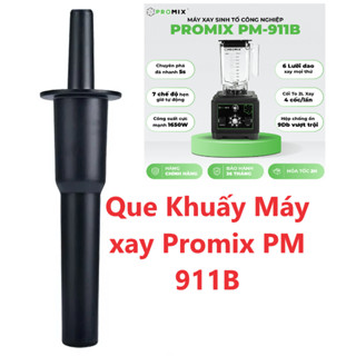 Que khuấy máy xay sinh tố Promix PM 819B - 919B - 911B