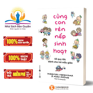 Sách - Cùng con rèn nếp sinh hoạt: 45 quy tắc dành cho trẻ mẫu giáo