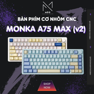 Bàn phím cơ Monka A75 MAX (v2) - Full nhôm CNC - LED RGB - Leaf Spring