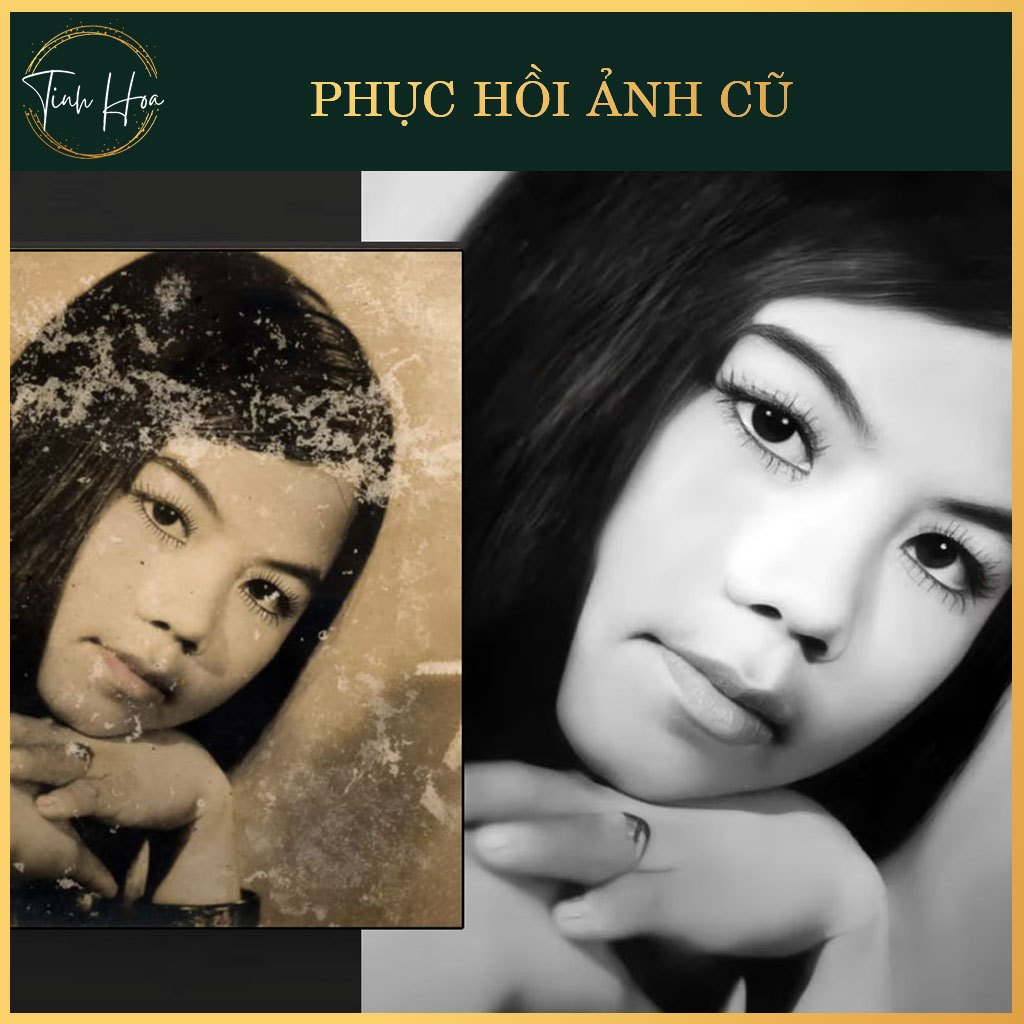 Phục hồi ẢNH CŨ Tinh Hoa Photos (CHỈNH SỬA theo yêu cầu)-Bao gồm 1 file cứng + 1 file mềm, chưa bao gồm khung ảnh