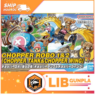  Đồ Chơi Mô hình lắp ráp Bandai One Piece CHOPPER ROBOT 1 & 2 - CHOPPER TANK & CHOPPER WING 