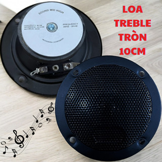 CỦ LOA TREBLE RỜI 10 CM TRỞ KHÁNG 4 OHM (GIÁ 1 CÁI), NHẬP KHẨU TỪ HÀN QUỐC CHUYÊN HÁT KARAOKE GIA ĐÌNH - RÁP LOA KÉO
