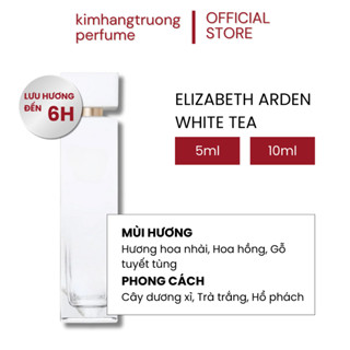 Nước Hoa Dạng Tinh Dầu Nữ White Tea Phong Cách Tươi Mát, Nhẹ Nhàng 5ml 10ml | Kim Hằng Trương