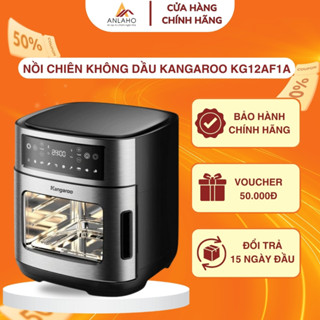 Nồi Chiên Không Dầu 12 Lít KANGAROO KG12AF1A,Khoang Chiên Lớn Thoải Mái Chế Biến Bảo Hành Chính Hãng