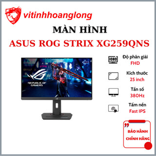 Màn Hình Gaming ASUS Rog Strix XG259QNS 25 inch ( FHD/Fast IPS/380Hz/0.3ms ) - Hàng Chính Hãng