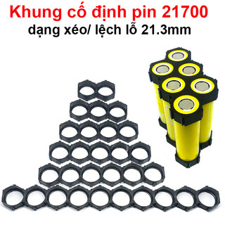 Khung cố định Pin 21700 dạng xéo/ lệch lỗ 21.3mm