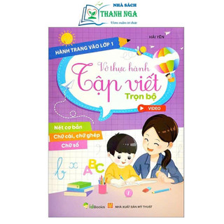  Sách - VỞ THỰC HÀNH TẬP VIẾT TRỌN BỘ - Tích hợp Video Hướng dẫn Viết 