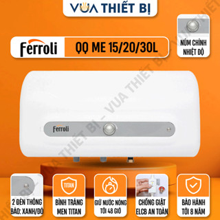 15L 20L 30L | FERROLI QQ ME 15 20 30 lít ngang - Bình nóng lạnh gián tiếp chống giật ELCB evo 2500w