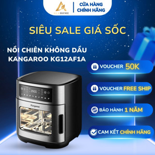 Nồi Chiên Không Dầu 12 Lít KANGAROO KG12AF1A,Khoang Chiên Lớn Thoải Mái Chế Biến Bảo Hành Chính Hãng
