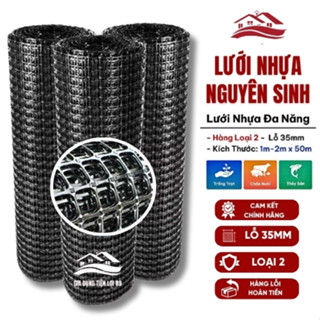  Lưới Nhựa Dẻo Rào Vườn Lỗ 35mm  Loại 2   Cao 1M -> 2M x Dài 50M  Lưới Nguyên Sinh Rào Chuồng Trại Sân Vườn Vịt Gà Chó 