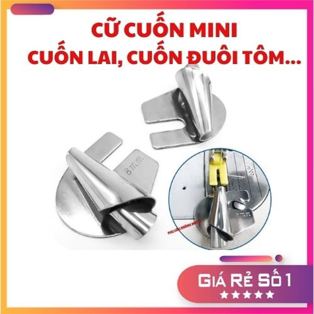 Cử cuốn gấu, cử cuốn lai, cử cuốn tà, cữ viền mi ni mẫu mới đủ size gắn mặt nguyệt máy may