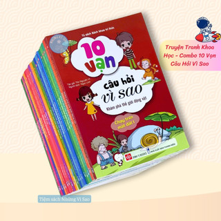  Sách - Combo 10 Vạn Câu Hỏi Vì Sao  Truyện Tranh Khoa Học Dành Cho Thiếu Nhi  - Bìa Mềm 
