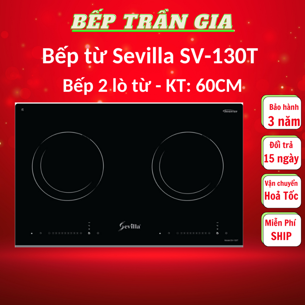 Bếp từ đôi Sevilla SV 130T | Bếp từ 600cm | Bếp từ đôi Inverter | Bảo hành chính hãng 3 năm