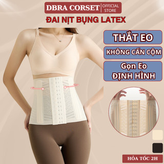  Đai Nịt Bụng Latex DBRA CORSET Gen Nịt Bụng Chống Cuộn Siết Eo Định Hình Không Lộ Viền Đúc Su LT.03 