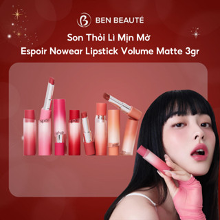 Son Thỏi Lì Mịn Mờ Espoir Nowear Lipstick Volume Matte 3gr