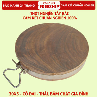  Thớt gỗ nghiến Tây Bắc núi đá tròn không tâm chặt nhẹ cắt thái xắt cao cấp siêu bền để băm chặt 