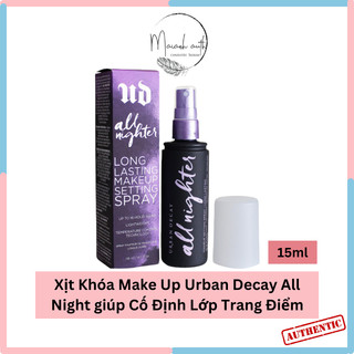  Xịt Khoá Lớp Trang Điểm Urban Decay All Night Xịt Khoá Make Up Cố Định Lớp Trang Điểm Bền Màu 15ml 