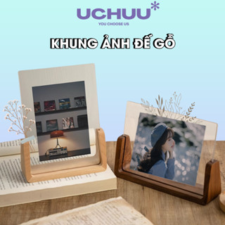  Khung Ảnh Đế Gỗ UCHUU Khung Đựng Polaroid Instax Card Bo Góc Trong Suốt Để Bàn Decor Trang Trí 