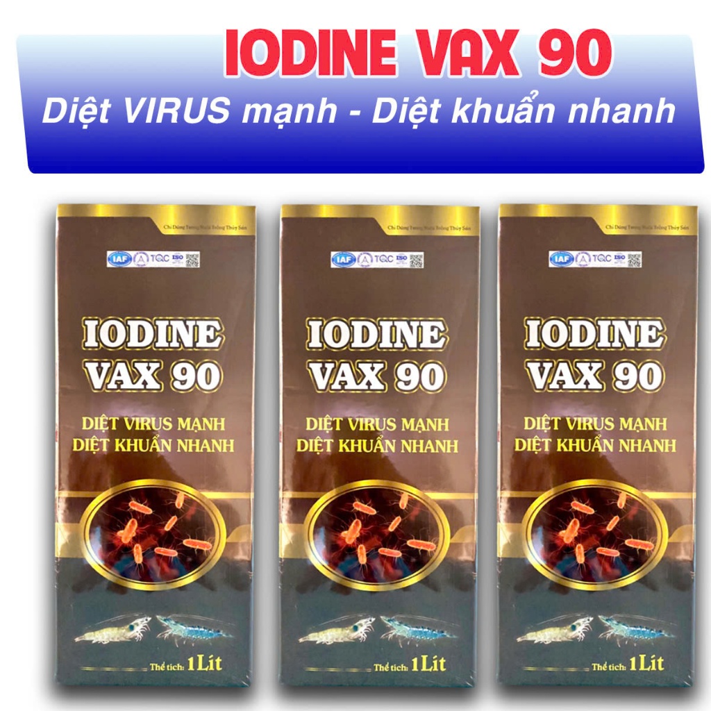 IODINE VAX90 - DIỆT VIRUS MẠNH, DIỆT VI KHUẨN NHANH