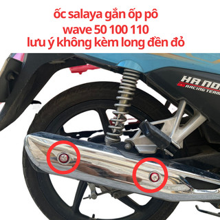  ốc inox salaya wave 50 100 110 gắn vị trí ốp pô xe wave 50 100 110 chất liệu inox 304 không gỉ sáng bóng 