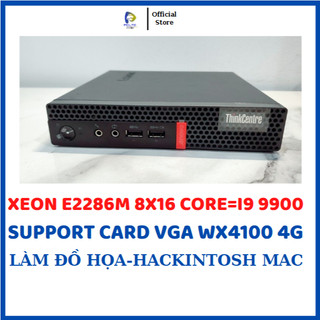  MÁY TÍNH MINI PC LENOVO M910X P320 XEON E2286M 8X16 CORE CARD ĐỒ HỌA WX4100 4G HACKINTOSH WIN 10 11 FULL P1000 4G 