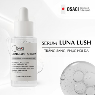 Serum Dưỡng Sáng Da, Mờ Thâm Nám, Ngừa Lão Hóa – Osaci Luna Lush Serum 20ml Dưỡng Ẩm, Làm Mịn Da