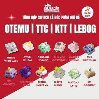 Tổng hợp switch | trục bàn phím giá rẻ bóc phím hãng ttc purple flame , otemu black plim , fl-cmmk, ktt , reaper lebog