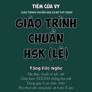 Sách - Giáo Trình Chuẩn HSK 1 + 2 + 3 + 4 + 5 + 6 - Bài Học và Bài Tập (Quyển Lẻ)