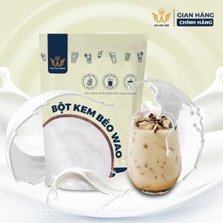 Bột Kem Béo WAO (1kg) pha trà sữa béo ngậy thơm ngon