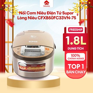 Nồi Cơm Niêu Điện Tử Supor Lòng Niêu CFXB50FC33VN-75/ CFXB50HC12VN-120 1.8L Hàng Mới Chính Hãng