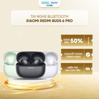 Tai nghe không dây Xiaomi Redmi Buds 6 Pro - Chống ồn chủ động 55dB/4kHz - Đạt chuẩn Hi-Res Audio