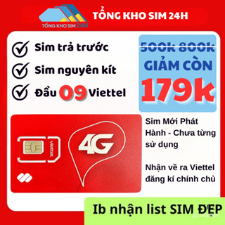 Sim Viettel Số đẹp TRẢ TRƯỚC 09 Đồng giá 179k Dễ nhớ [Đký chính chủ + ESIM tại Cửa Hàng]