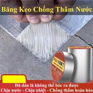 Băng keo dán siêu dính keo dán chống thấm nước đa năng vá vết rò rỉ dán tường dán mái tôn trần nhà độ bền cao