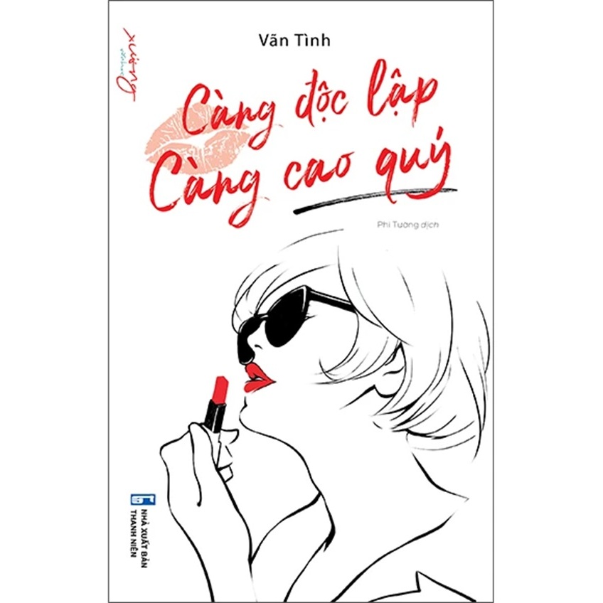 Sách - Càng Độc Lập Càng Cao Quý - NXB Thanh Niên