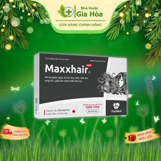 Maxxhair - Viên uống giúp tóc mọc nhanh, tóc dày, chắc khoẻ, bóng đẹp và ngăn ngừa rụng tóc