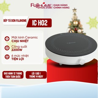 Bếp từ đơn tròn Inverter 2200W Nhập Khẩu FUJIHOME IC-H02 chống nước, bếp điện từ mimi mặt kính ceramic tiết kiệm điện