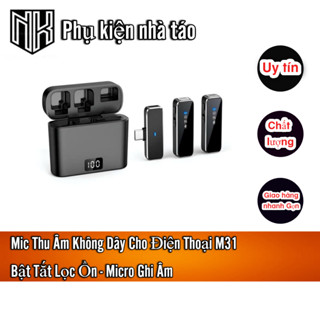 Mic Thu Âm Không Dây Cho Điện Thoại M31 - Bật Tắt Lọc Ồn - Micro Ghi Âm.