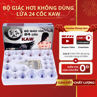  Bộ giác hơi không dùng lửa kèm 24 cốc nhựa nguyên sinh an toàn tuyệt đối KAW MAX 