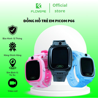 Đồng Hồ Định Vị Trẻ Em Picom P66 Lắp Sim Video Call, Định Vị GPS Cảm Ứng Chống Nước Nghe Gọi 2 Chiều Có Tiếng Việt