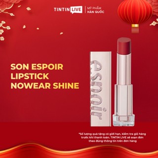 Son Espoir Lipstick Nowear Shine - Son Thỏi Mịn Lì