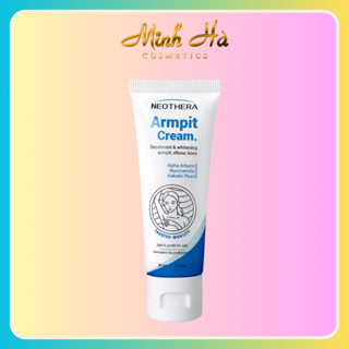 Kem dưỡng nách Neothera Armpit Cream 35ml dưỡng sáng giảm thâm hiệu quả