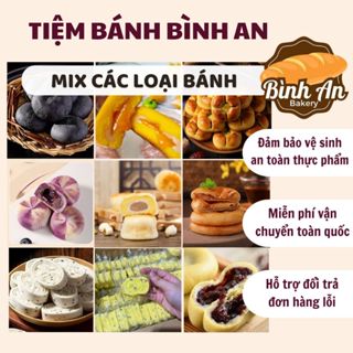 Combo Mix Các Loại Bánh Ngon Ngon Dùng Thử Của Tiệm Bánh Bình An, Đầy Đủ Dinh Dưỡng Cho Cả Nhà