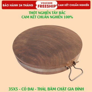  Thớt gỗ nghiến đá Tây Bắc Tròn Vuông đủ size 30-45 để băm chặt đồ ăn cho gia đình và nhà hàng 