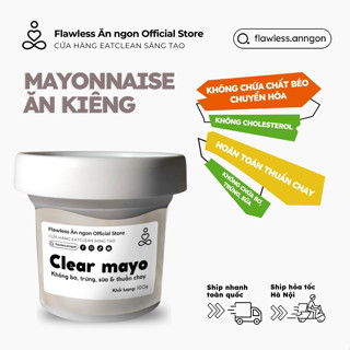  Mayonaise ăn kiêng  Clear Mayo  Flawless Ăn ngon | Thực phẩm healthy đồ ăn kiêng eatclean tăng cơ giảm mỡ giảm cân 
