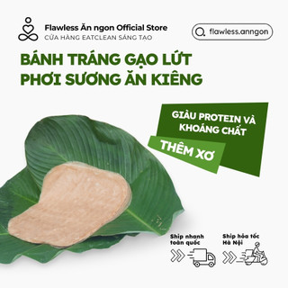 Bánh tráng gạo lứt phơi sương ăn kiêng Flawless Ăn ngon | Thực phẩm healthy đồ ăn kiêng eatclean tăng cơ 